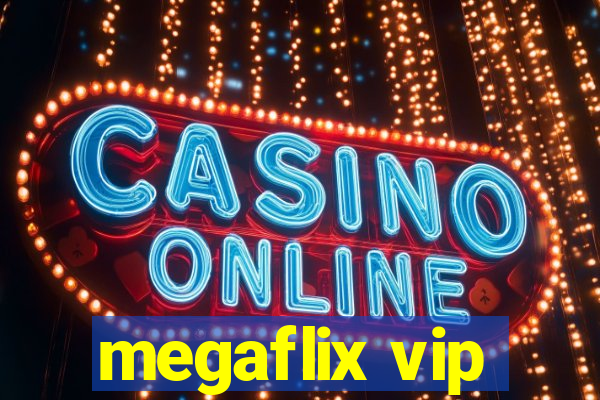 megaflix vip